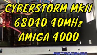 CYBERSTORM MKII 68040 40MHz on Amiga 4000 Speedtest Review