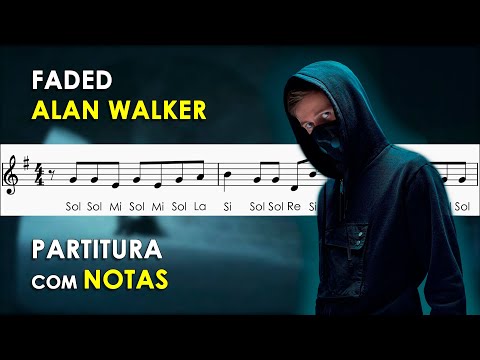 Faded - Alan Walker | Partitura com Notas para Flauta Doce, Violino | Versão Completa