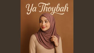 Download lagu Ya Thoybah mp3 Download lagu Ya Thoybah mp3