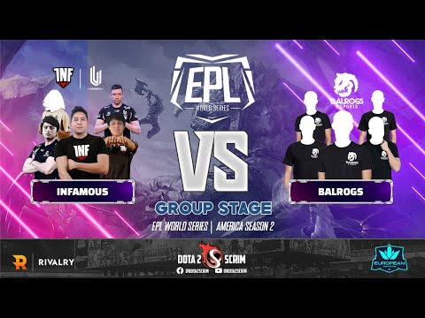 Infamous vs Balrogs - EPL World Series: America Season 2 - Group Stage - BO3