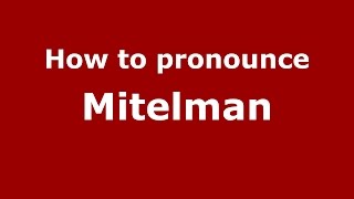 How to pronounce Mitelman