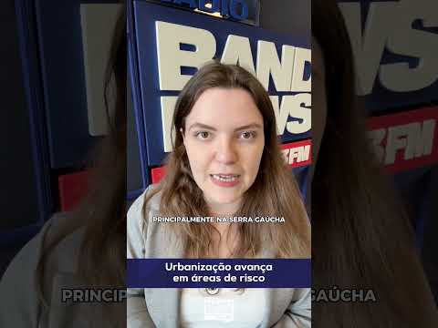 Urbanização avança em áreas de risco #notícias #jornalismo #bandrs