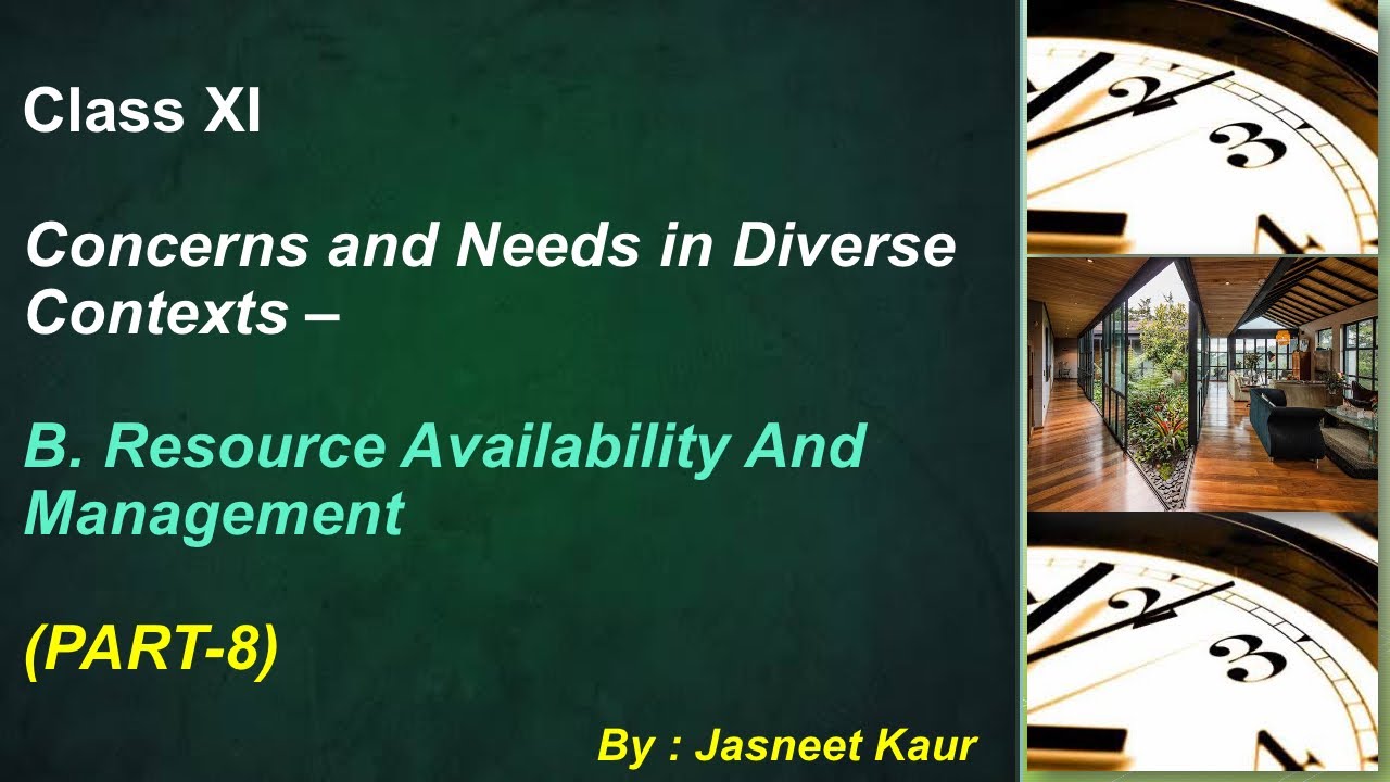 Concerns and Needs in Diverse Contexts - Resource Availability And Management | Chapter 10 | Part 8
