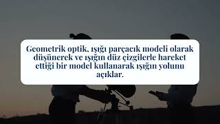 Fiziksel Optik: Dalga-Optik ve Geometrik Optiğin Büyülü Dünyası