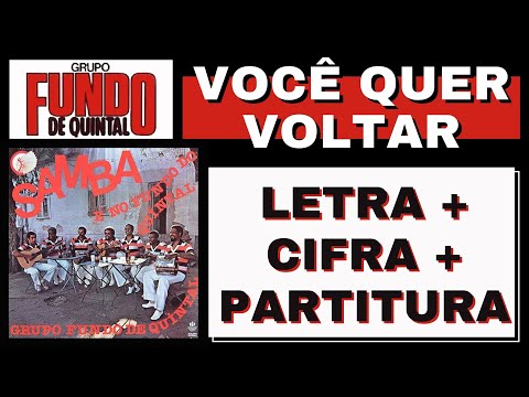 Você quer voltar - Grupo Fundo de Quintal (letra + cifra + partitura) Toque junto.