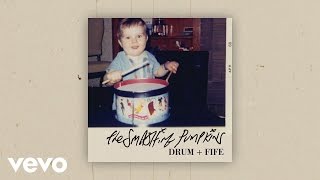 Smashing Pumpkins - Drum + Fife (Audio)