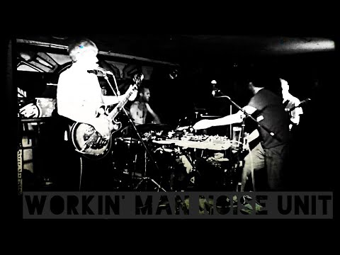 WORKIN' MAN NOISE UNIT LIVE 19th October 2015 Birthdays - London