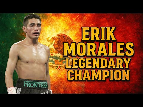 The Legendary Erik Morales