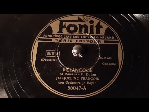 Jacqueline Francois - Mélancolie - 78 rpm - Fonit 56047
