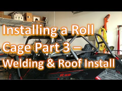 How to Build/Install a Roll Cage Pt 3