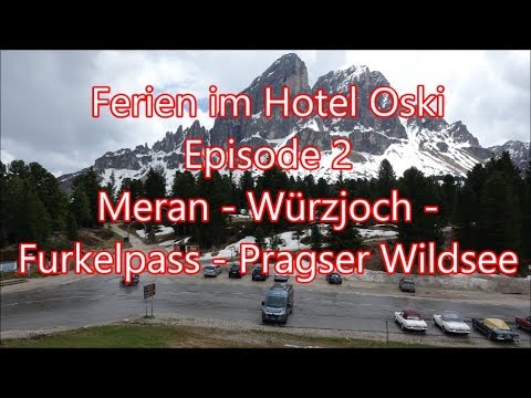 Ferien im Hotel Oski #2 - Meran - Würzjoch - Furkelpass - Pragser Wildsee
