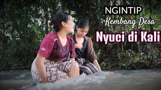 Download lagu ASLI SEMUA SUKA 'Ngintip' Kembang Desa Nyuci di Kali mp3