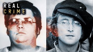 The Man Who Shot John Lennon | Real Crime History | Real Crime