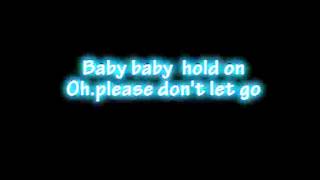 Enrique Iglesias Baby Baby Hold On (Lyrics)