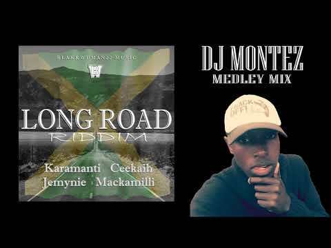 Long Road Riddim medley mix by DJ Montez