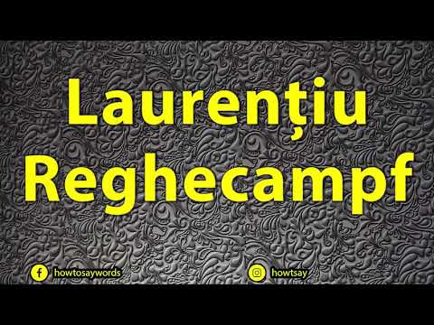 How To Pronounce Laurentiu Reghecampf