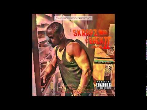 SKRAPZ [@SKRAPZISBACK] - WHAT YOU WANT FT. S DOT B LEE [SKRAPZ IS BACK 2]