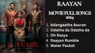 Download lagu Raayan Movie Full HQ Songs I Latest Tamil Movie songs #raayansongs #raayandhanush #raayan2024 mp3