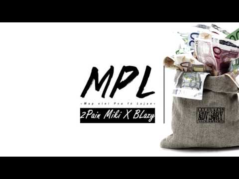 2Pain Miki x Blazy - MPL (Audio) Prod By Supaman Enskred
