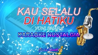 Download lagu Kau Selalu Di Hatiku Karaoke | Yuni Shara | Nada Wanita mp3 Download lagu Kau Selalu Di Hatiku Karaoke | Yuni Shara | Nada Wanita mp3