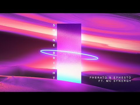 Pherato & Ephesto ft. MC Synergy - Shine Bright (Official Audio)