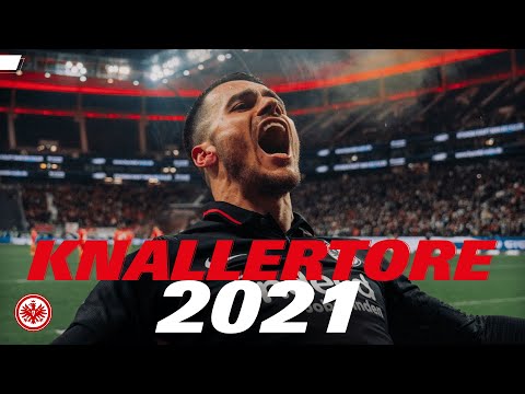 Die Knaller-Tore 2021 I Das sind die schönsten Eintracht-Buden I Filip Kostic, Djibril Sow & Co.