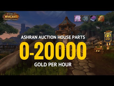 WoW Gold Farming Guide (ASHRAN Auction House Parts AND HONOR) 0-20000 Gold Per Hour