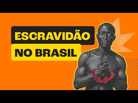 Escravidão no Brasil - UM RESUMO COMPLETO