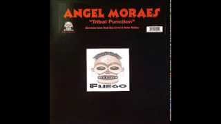 Angel Moraes - A1 Tribal Function (That Kid Chris Remix)  (Tribal Function (Remixes) EP)