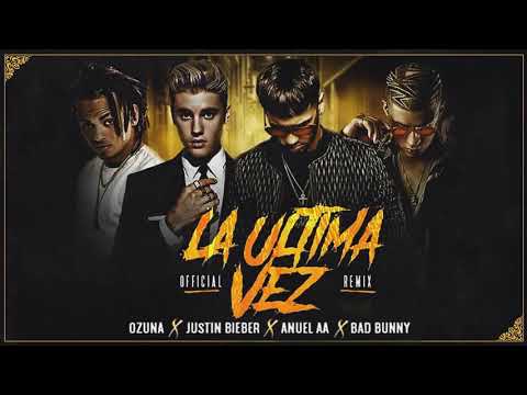 La última vez remix anuel x bad bunny x ozuna x Justin bieber