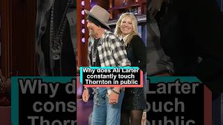 Why does Ali Larter constantly touch Billy Bob Thornton in public She made a chilling decision for