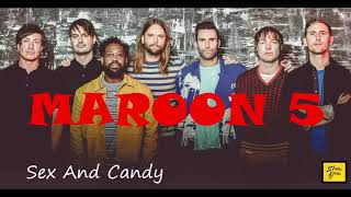 Maroon 5 - Sex And Candy [ HQ - FLAC ]
