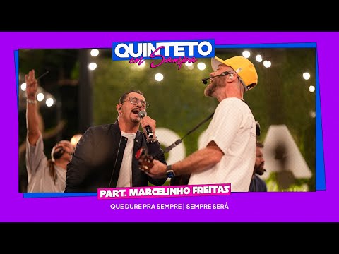 Quinteto SA, Marcelinho Freitas - Que Dure Para Sempre / Sempre Será (QSA em Sampa) Ao Vivo
