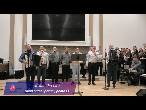 Grupul din Linz - Când numai poți tu, poate El