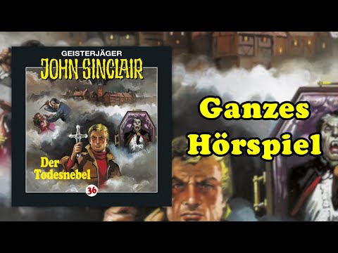 Der Todesnebel - John Sinclair 36 - ganzes Hörspiel