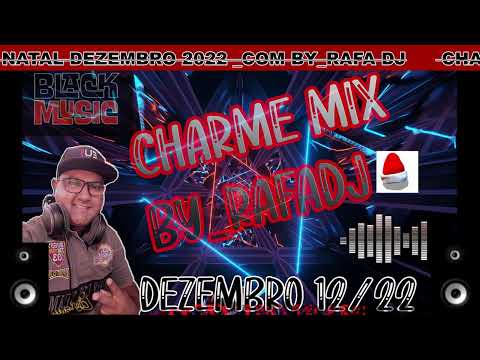 CHARME MIX - PART. 01 ((ESPECIAL DE NATAL)) 🎼 BY_RAFADJ