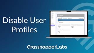 Disable User Profiles - Grasshopper Labs