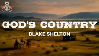 Blake Shelton - God&#39;s Country (Lyrics)