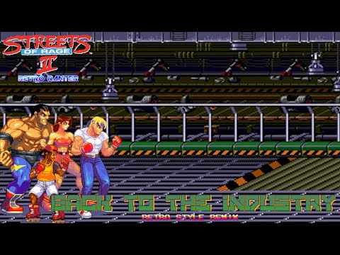 Streets of Rage 2: Back To The Industry (Remix)