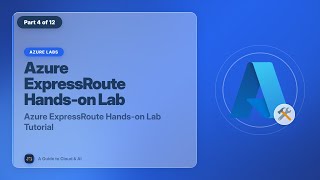 Azure ExpressRoute Hands-on Lab Tutorial