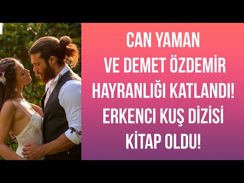 Can Yaman ve Demet Özdemir hayranlığı katlandı! Erkenci Kuş dizisi kitap oldu!