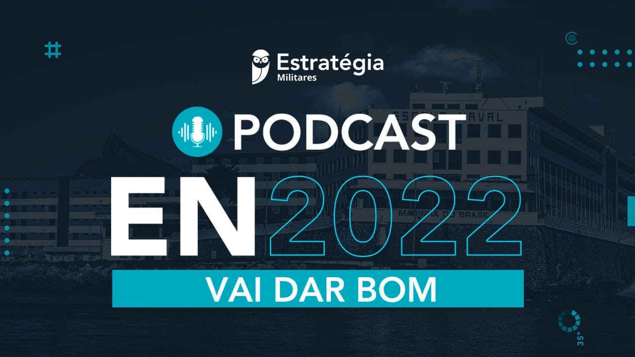 PodCast | Escola Naval 2022 - Vai dar bom!