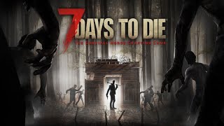 【7 Days to Die】リアルサバイバーの生存戦略