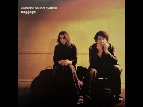 Dubtribe Sound System - Baggage (2003) (House, Downtempo)