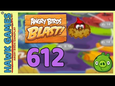 Angry Birds Blast Level 612 Hard - 3 Stars Walkthrough, No Boosters