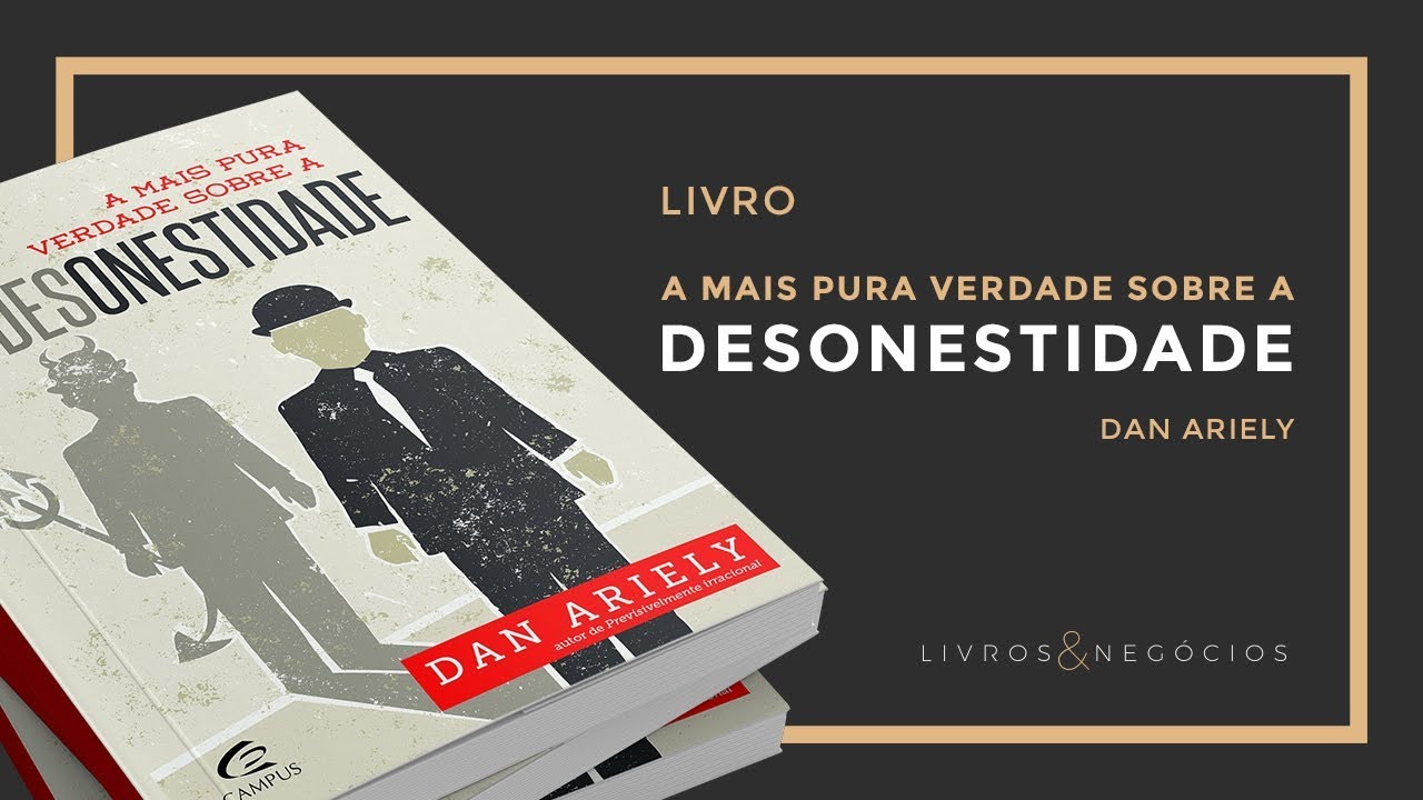 Livro | A mais pura verdade sobre a Desonestidade - Dan Ariely #76
