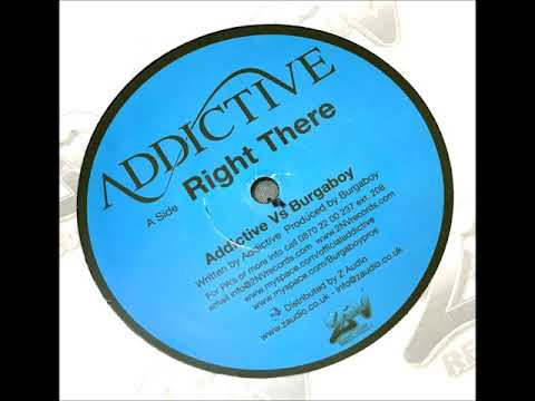 Addictive ‎– Right There - Burgaboy Remix