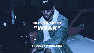"Weak" || Bryson Tiller Type Beat (prod. by WhoKares)