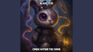 Glass Eyes