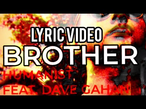 Humanist Featuring Dave Gahan Brother Lyric Vocal Video Depeche Mode new Song